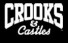 Crooks &amp; Castles